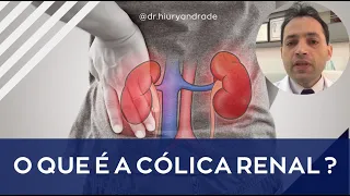 O que é a cólica renal - Dr. Hiury Silva Andrade - Urologia Minimamente Invasiva