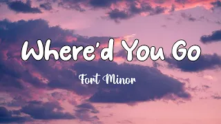 Where'd You Go - Fort Minor | Lyrics Song