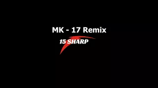 MK - 17 Remix