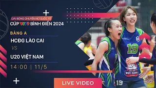 TRỰC TIẾP | HCĐG LÀO CAI - U20 VIỆT NAM | Giải bóng chuyền nữ quốc tế VTV9 Bình Điền 2024
