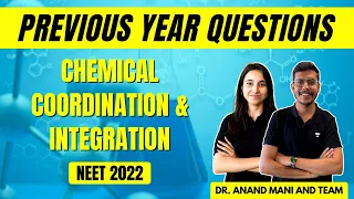 Chemical Coordination and Integration | NEET PYQs | Dr.Anand Mani and Team