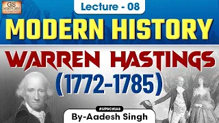 Warren Hastings (1772-1785) | Indian Modern History | Governors General & Viceroys of India | UPSC