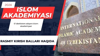 O`zbekiston Xalqaro Islom Akademiyasi kirish ballari - 2023