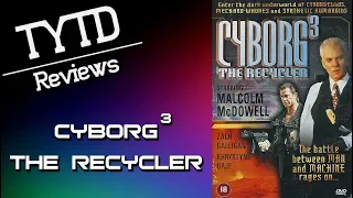 Cyborg 3 : The Recycler (1994) - TYTD Reviews