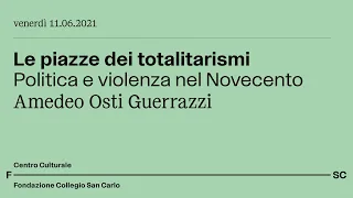 Le piazze dei totalitarismi. Politica e violenza nel Novecento