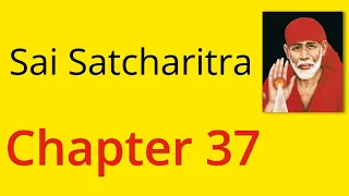 Shirdi Sai Satcharitra Chapter 37 - English Audiobook