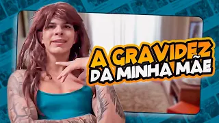 A GRAVIDEZ DA MINHA MÃE