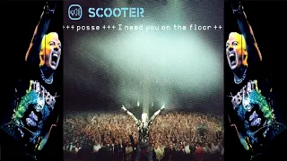 Scooter   Posse I Need You On The Floor N Trance Remix Edit