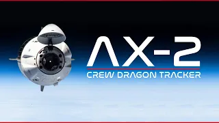 AX-2 SpaceX Dragon Tracker LIVE!