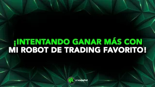 ¡Intentando GANAR MÁS con mi Robot de Trading Favorito!  | TFL en Español