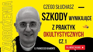 Cz. 1 | Szkody wynikające z praktyk okultystycznych  | o. Francesco Bamonte