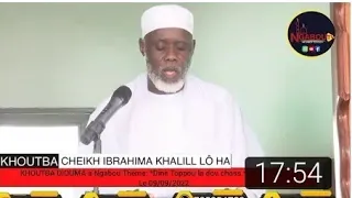 Cheikh Ibrahim Khalil LO || DIINÉ TOPPU LA WAYÉ DU AY SOSS || Khoutbah 09 09 22 à Ngabou