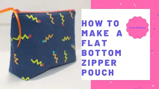 How to Make a Flat bottom Zipper Pouch