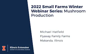 Small Farms Webinar Series: Mushroom Production