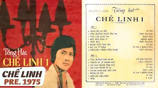 Tiếng Hát Chế Linh 1 - Băng Cát-Sét Nhạc Chế Linh Trước 1975 - Ngày Đó Xa Rồi (Pre 75)