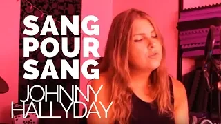 Johnny Hallyday - Sang pour sang |Sarah Schwab| #défimusique