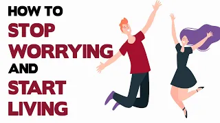 How to Stop Worrying and Start Living by Dale Carnegie