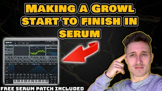 Dubstep Growl In Serum Start to Finish (UNEDITED)