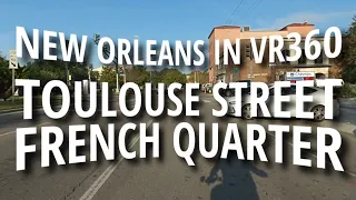 New Orleans in VR360 : Toulouse Street, French Quarter