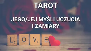 JEGO/JEJ MYŚLI UCZUCIA I ZAMIARY 💕 CZY BĘDZIE KONTAKT? TAROT 💫