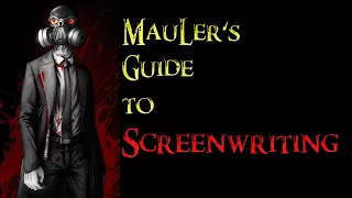 MauLer on Screenwriting - Rant Compilation