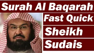 Surah Baqarah (Fast Recitation) Speedy and Quick Reading in 59 Minutes By Sheikh Sudais / No Ads