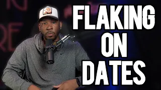 How To Fix The Problem Of Women Flaking On Dates