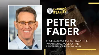 Peter Fader, Professor of Marketing, Wharton School