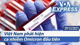 Việt Nam phát hiện ca nhiễm Omicron đầu tiên | Truyền hình VOA 29/12/21