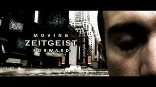 Zeitgeist Moving Forward Part 1