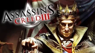 Assassin's Creed 3 Remastered. Тирания короля Джорджа Вашингтона. Часть 1. Бесчестье.