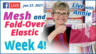 Week 4: Mesh and Fold-over Elastic (LIVE with Annie)