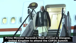 PM Modi arrives in Glasgow to attend COP26 Summit