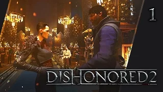 Прохождение Dishonored 2 - #1 Переворот