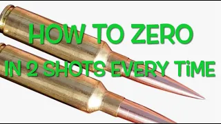 ZERO YOUR RIFLE IN 2 SHOTS EVERYTIME!