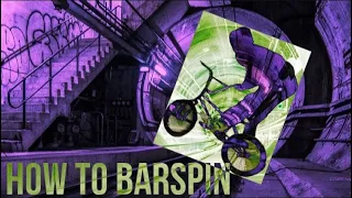 HOW TO BARSPIN | Как сделать барспин на бмх