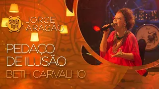 Pedaço de Ilusão - Beth Carvalho (Sambabook Jorge Aragão)