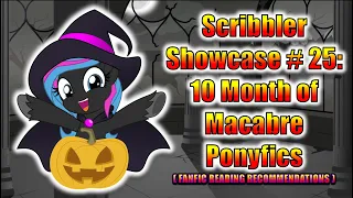 Scribbler Showcase #25: 10 Month of Macabre Ponyfics (FANFIC READING RECOMMENDATIONS)