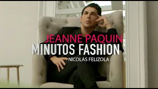 JEANNE PAQUIN -MINUTOS FASHION  -NICOLAS FELIZOLA