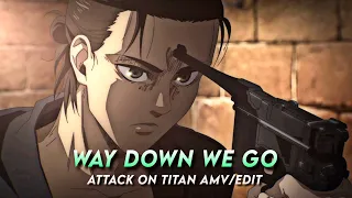 Way Down We Go | Attack on Titan [Edit/Amv]