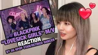 OG KPOP STAN/RETIRED DANCER reacts to Blackpink "Lovesick Girls" M/V!