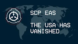 SCP EAS - The USA has vanished