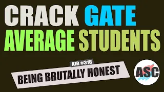 How to crack GATE  if you are an Average Student  -   Speaking as a college Senior -   First Step