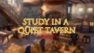 Study in a quiet tavern (pomodoro timer 2hrs)
