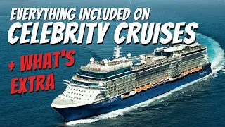 Everything Included in Celebrity Cruises in 2023 | Plus What’s Extra.