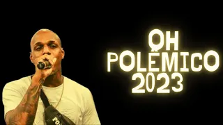 OH POLÊMICO CD NOVO 2023 - REPERTÓRIO ATUALIZADO PRA PAREDÃO