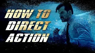 Filmmaking: How to Direct Action