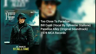 Too Close To Paradise (Bill Conti/Vocal By Sylvester Stallone)