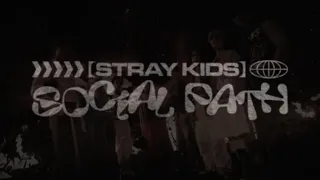 Stray Kids - Social Path(feat.LiSA)【1時間耐久】