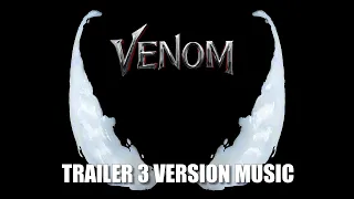 VENOM Trailer 3 Music Version